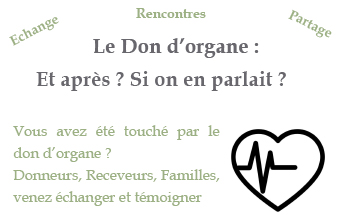 Le Don d’organe : Et après ? Si on en parlait ?